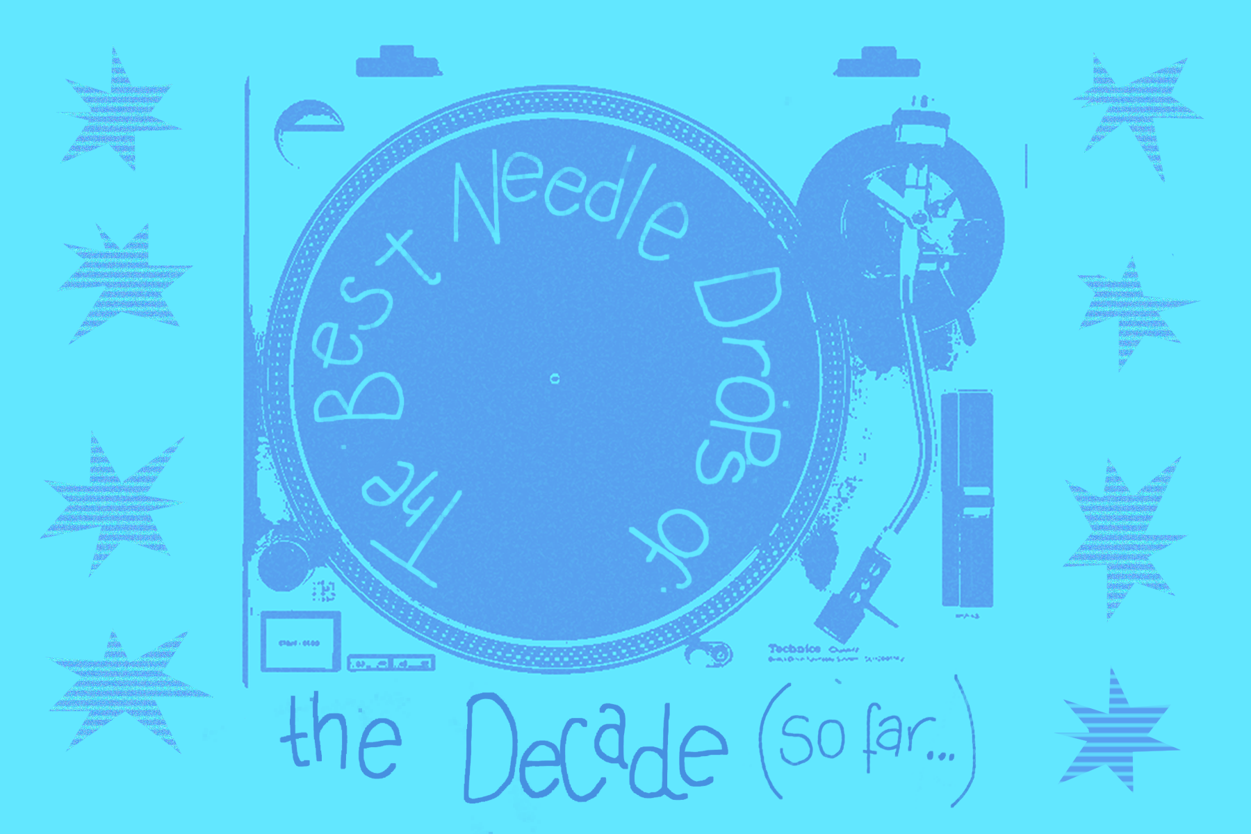 The Best Needle Drops of the Decade (So Far…)