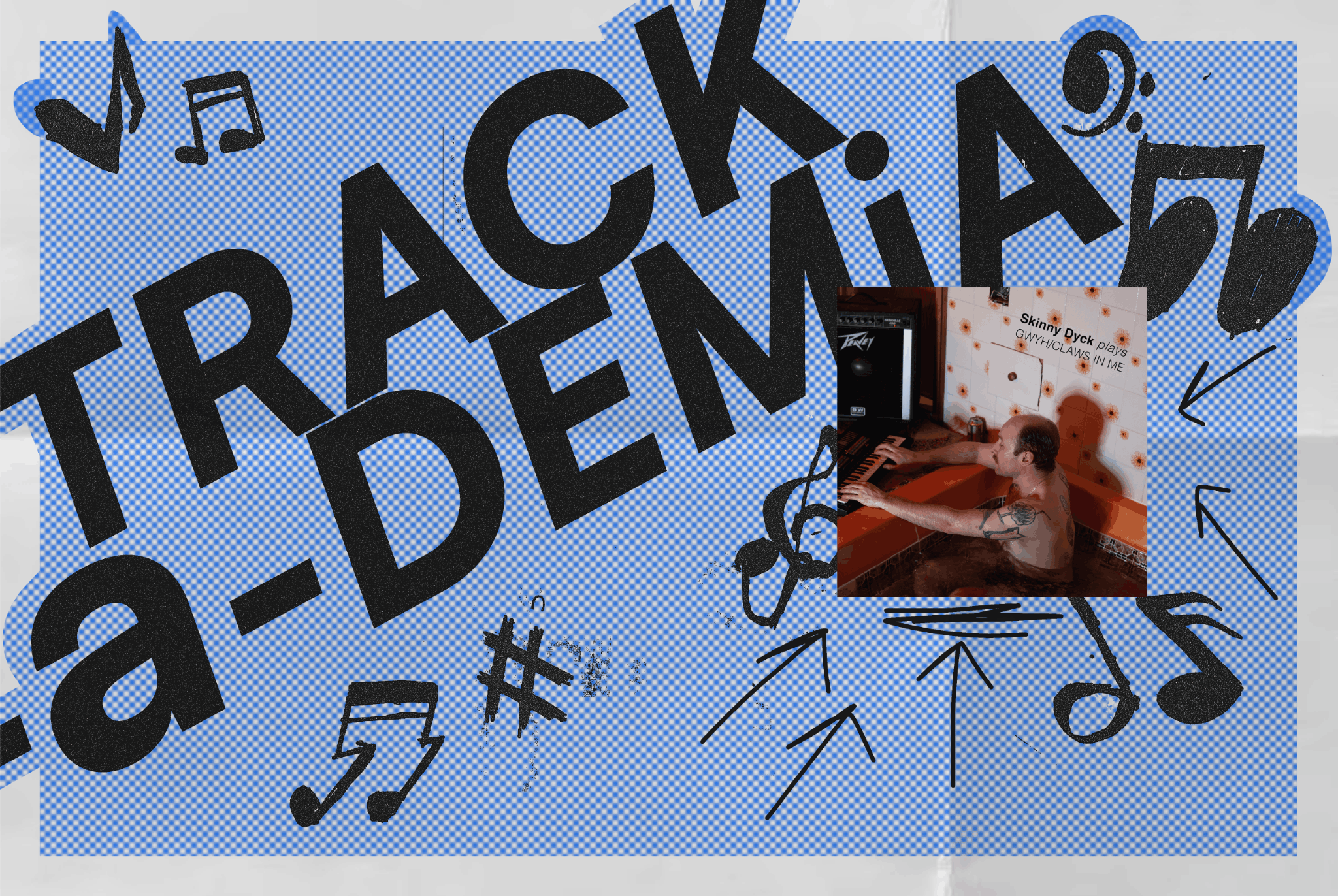 TRACKADEMIA: “Claws In Me” — Skinny Dyck
