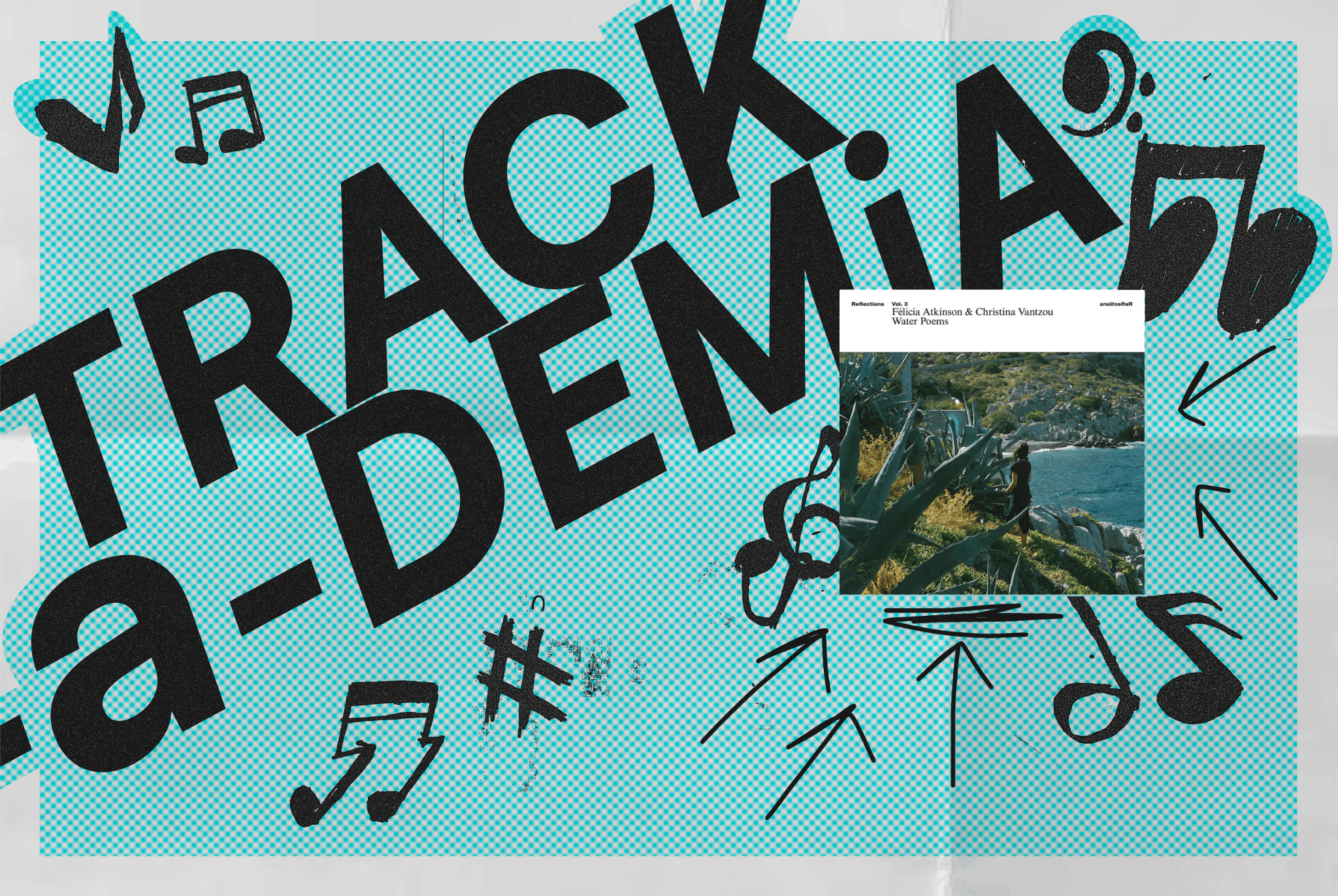 TRACKADEMIA: “Reflections Vol. 3: Water Poems” – Félicia Atkinson & Christina Vantzou